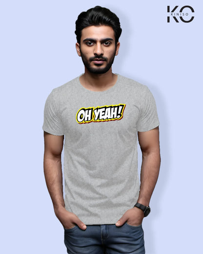 Oh-Yeah-Grey-scaled